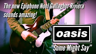 Video thumbnail for Oasis - Some Might Say GUITAR COVER with the Epiphone Noel Gallagher Riviera by Jelle Kramer Songs