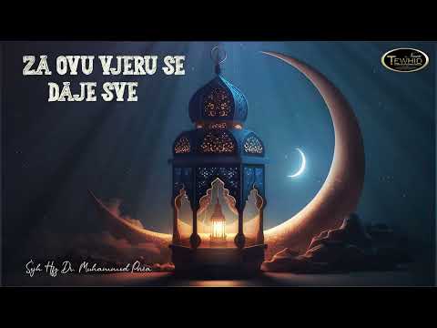 ZA OVU VJERU SE DAJE SVE! | Šejh Hfz Dr. Muhammed Porča