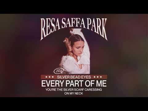Resa Saffa Park - Every Part of Me