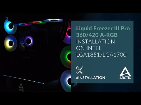 Liquid Freezer III Pro 360/420 A-RGB – Installation on Intel LGA1851/LGA1700