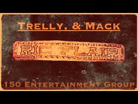Trelly, & Mack - Ric Flair
