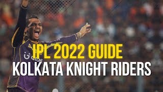 Kolkata Knight Riders: IPL 2022 Guide
