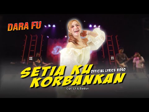 Dara Fu - SETIA KU KORBANKAN | Hits Malaysia | Dangdut Koplo Version (Official Lyrics Video)