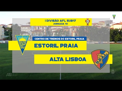 Estoril Praia vs Alta Lisboa | 10ª Jornada I Divisão Distrital Sub17 2021-22