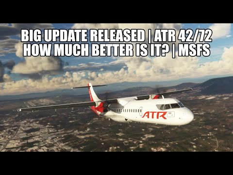 Much Needed ATR 42/72-600 Update | How Much Better Is It - MSFS 2020