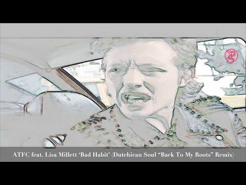 ATFC feat. Lisa Millett 'Bad Habit' (Dutchican Soul "Back To My Roots" Remix)