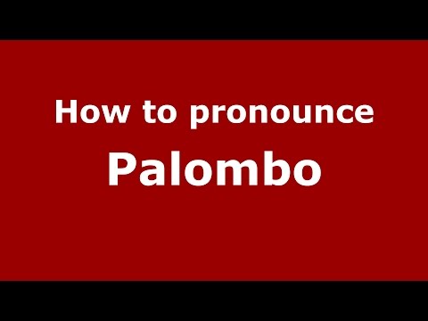 How to pronounce Palombo