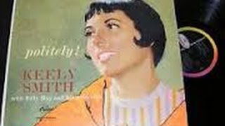 Keely Smith - Politely -  I&#39;ll Never Smile Again /Capitol 1958