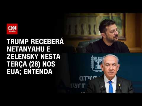 Trump receberá Netanyahu e Zelensky nos EUA para tratar sobre conflitos; veja análise | HORA H