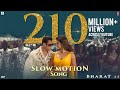 Bharat: Slow Motion Song | Salman Khan, Disha Patani | Vishal & Shekhar Feat. Nakash A , Shreya G