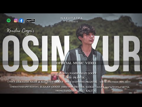 Osin Xur (OFFICIAL VIDEO) - Kaustuv & Prantik ft. Debasish | Hamiranjan | Hrithik | Susaan | Anubhv