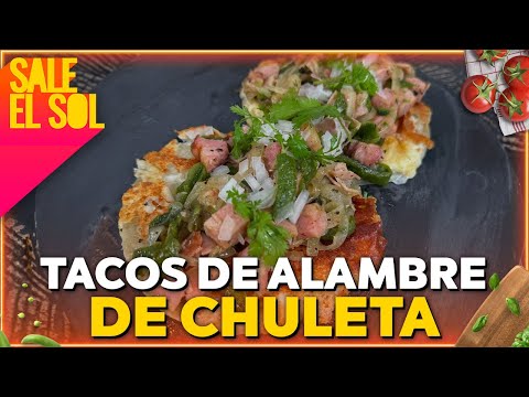 Receta de tacos de alambre de chuleta con la chef Ingrid Ramos y Mauricio Mancera | Sale el Sol