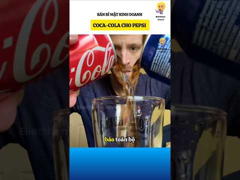 Từng có người bán bí mật Coca-Cola cho Pepsi #bietthemchovui #amazingfacts #cothebanchuabiet