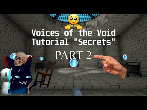 Part 2 "Secrets+" and features on Tutorial gamemode Voices of the void [0.6.0]
