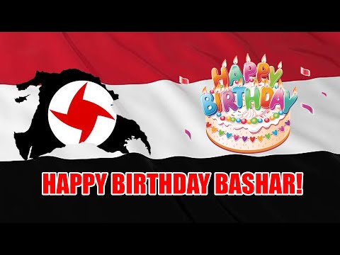 HAPPY BIRTHDAY BASHAR!