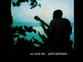 Jack Johnson - Times like these 