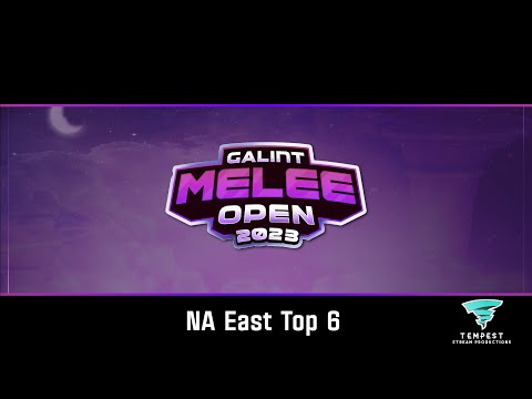 Galint Melee Open 2023 - NA East Top 6