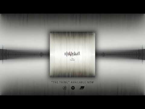 Ninthshaft - The Thing