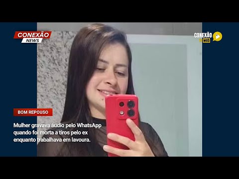 Vídeo: Mulher gravava áudio pelo WhatsApp quando foi morta a tiros pelo ex enquanto trabalhava em lavoura.