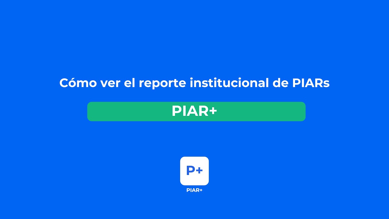 Tutorial: Generar el reporte de PIARs
