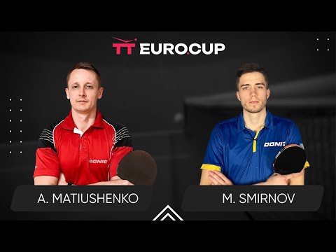 19:15 Andrii Matiushenko - Mykyta Smirnov 16.08.2024 TT Euro.Cup Ukraine Star. TABLE 3