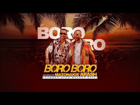 Γιώργος Μαζωνάκης x Arash - Boro Boro (STAiF Summer Afro Mashup 2k25)