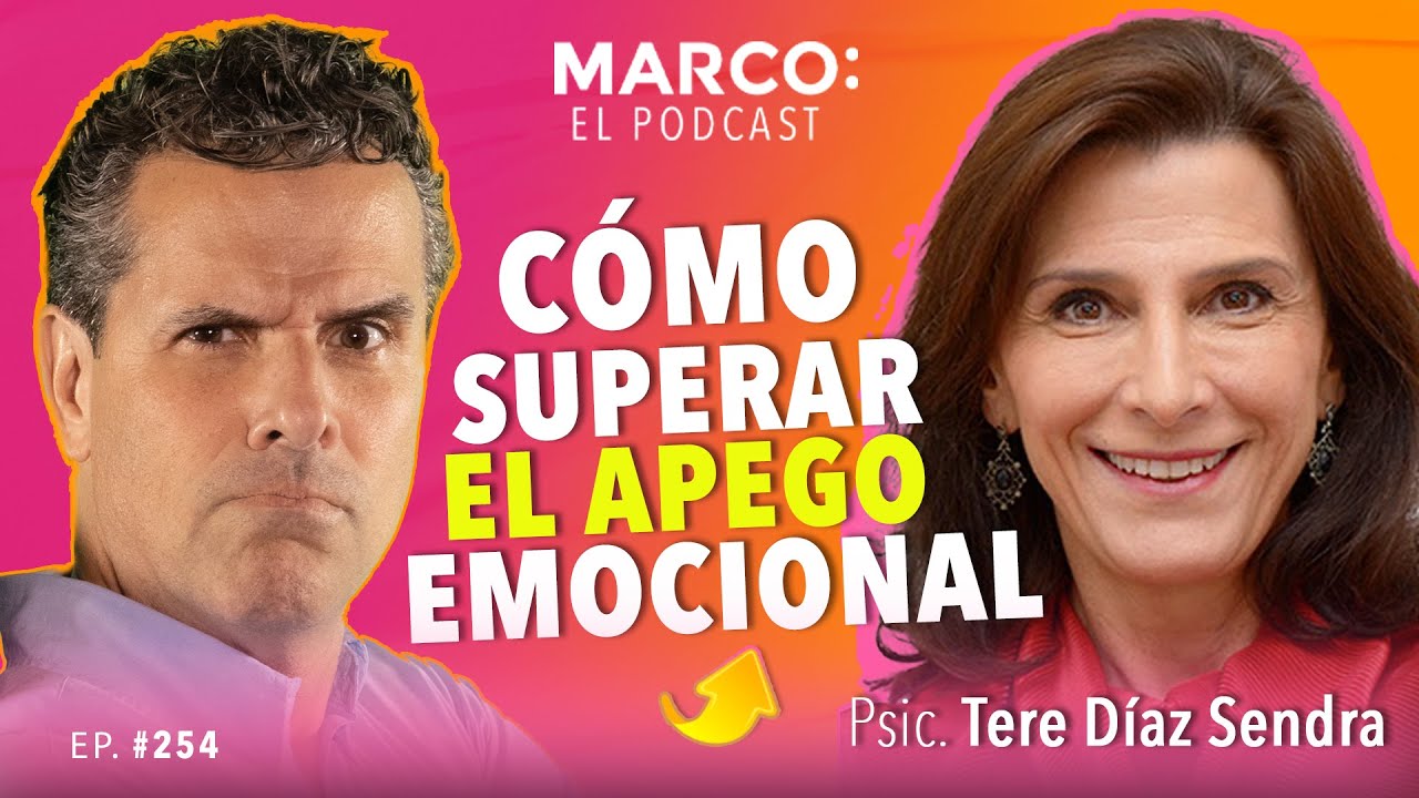 Cómo SUPERAR la DEPENDENCIA emocional - Tere Díaz Sendra y Marco Antonio Regil
