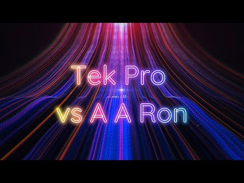 A A Ron vs Tek Pro