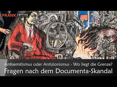 Antisemitismus oder Antizionismus - Wo liegt die Grenze? Fragen nach dem Documenta-Skandal