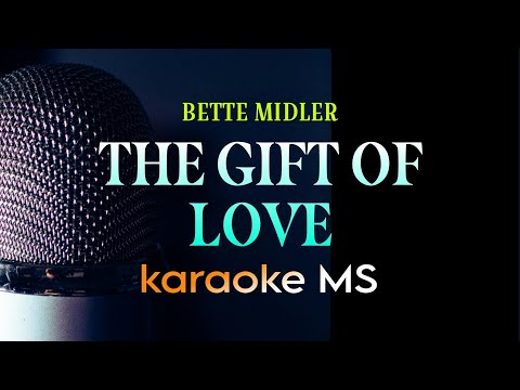 THE GIFT OF LOVE  BETTE MIDLER KARAOKE