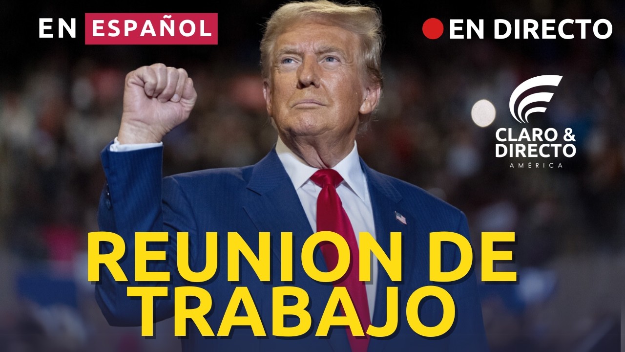 EN ESPAÑOL : REUNION DE TRABAJO DESDE LA CASA BLANCA DONALD TRUMP