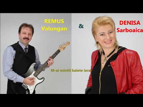 DENISA Sarboaica & Remus M ai mintit baiete iara  manea