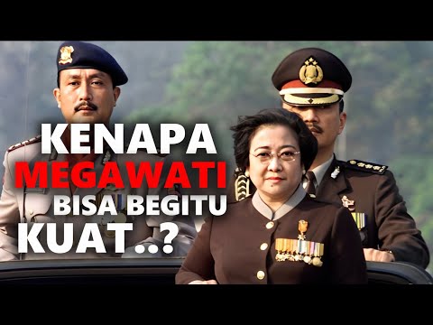 KENAPA MEGAWATI SANGAT KUAT DAN BERKUASA...?