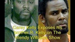 Carey Kelly EXPOSES His Brother R. Kelly - Part 3