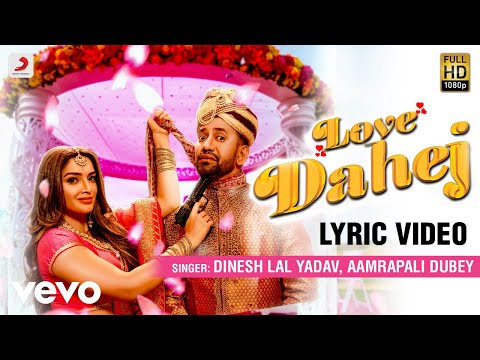 Love Dahej Official (Lyrical) — watch video