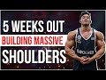 5 WEEKS OUT MY NEXT SHOW | SHOULDER CIRCUIT WORKOUT EXPLAINED