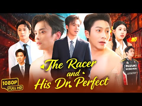 The Racer And His Dr Perfect Drama 2025 | New Chinese Drama All Episodes Reviews & Story Explanation