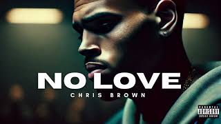 Chris brown - No Love (Official Audio)