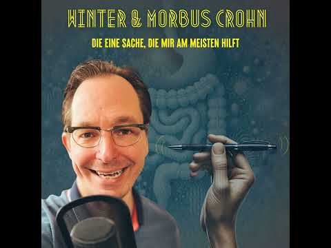 #206 Die eine Sache, die mir im Winter mit Morbus Crohn am meisten hilft