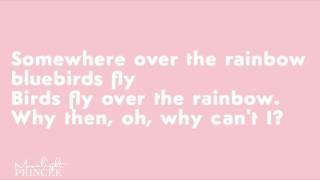 Ariana Grande - Somewhere Over The Rainbow lyrics