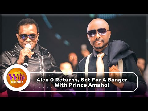 Alex O Returns, Set For A Banger With Prince Amaho [SEE VIDEO]
