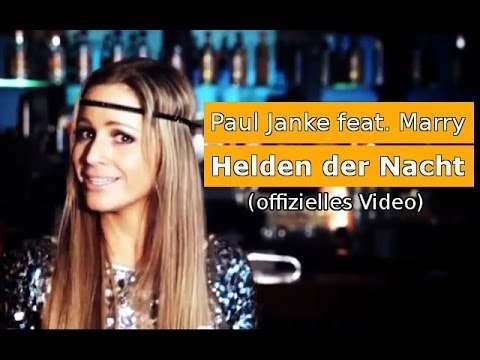 Helden der Nacht - Paul Janke feat. Marry (offizielles Video)