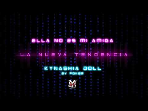 6- kynashia doll - Ella no es mi Amiga [Album La Nueva Tendencia]