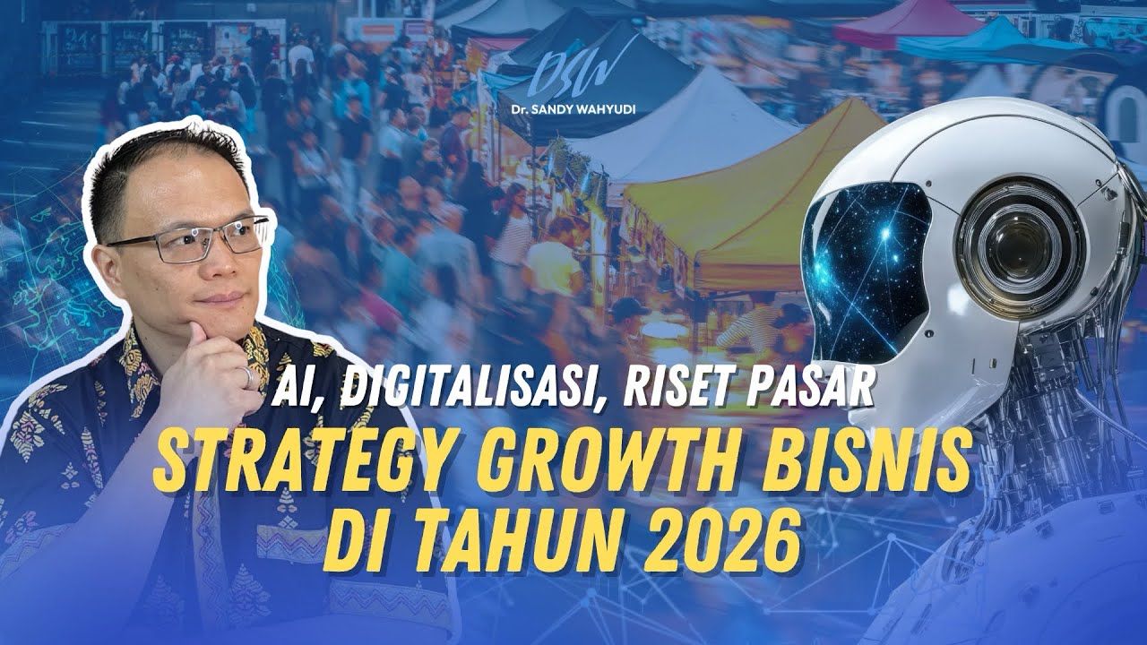 AI, Digitalisasi, & Riset Pasar: Strategy Growth Bisnis di Tahun 2026! 