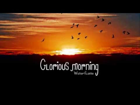 Waterflame - Glorious morning