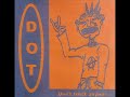 DOT Don T Trust Anyone Full Album 1999