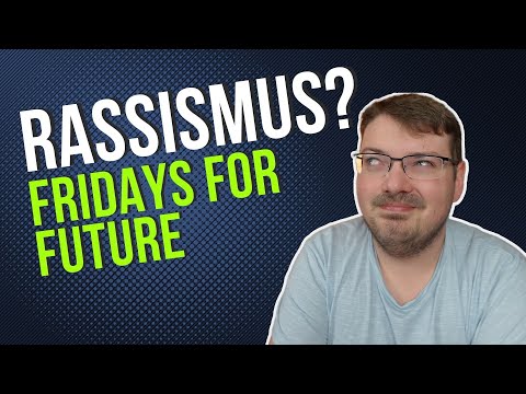 Fridays for Future: Sind die Klimaschützer rassistisch?!