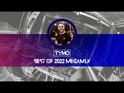 BEST OF 2022 megamix by TYMO