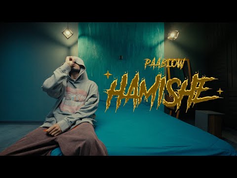 Paablow X KYVI - Hamishe (Official Video)