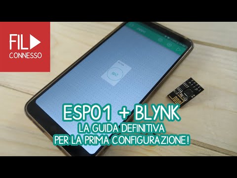 ESP01(ESP8266) + BLYNK ITALIANO : Collegamenti e prima applicazione!